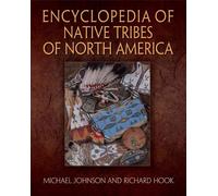 Encyclopedia of Native Tribes of North America
