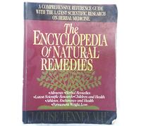 Encyclopedia of Natural Remedies: A Comprehensive Reference Guide with the Latest Scientific Research on Herbal Medicine