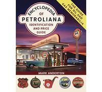Encyclopedia of Petroliana: Identification and Price Guide