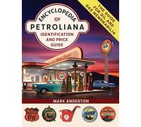 Encyclopedia of Petroliana: Identification and Price Guide