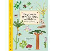 Encyclopedia of Plants, Fungi, and Lichens: for Young Readers (Encyclopedias for Young Readers)