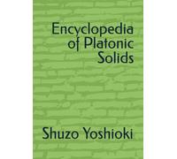 Encyclopedia of Platonic Solids
