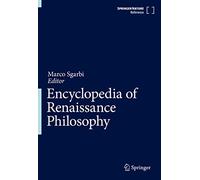 Encyclopedia of Renaissance Philosophy (The Springer Nature References)