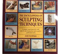 Encyclopedia of Sculpting Techniques: A Unique Visual Directory, with Step-By-Step...