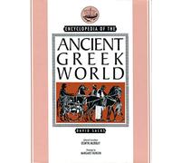 Encyclopedia Of The Ancient Greek World (History and Politics)