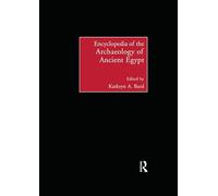 Encyclopedia of the Archaeology of Ancient Egypt