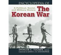 Encyclopedia of the Korean War: A Political, Social and Military History
