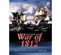 Encyclopedia of the War of 1812