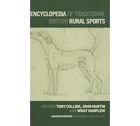 Encyclopedia of Traditional British Rural Sports (Routledge Sports Reference Series)