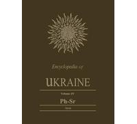 Encyclopedia of Ukraine: Volume IV: Ph-Sr (Heritage)