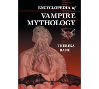 Encyclopedia of Vampire Mythology – McFarland Myth and Legend Encyclopedias