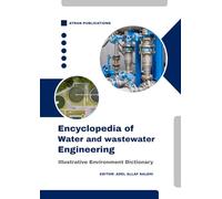 Encyclopedia of Water and Wastewater Engineering: Illustrative Environment Dictionary