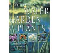 Encyclopedia of Water Garden Plants