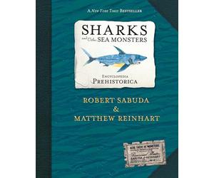 Encyclopedia Prehistorica Sharks and Other Sea Monsters Pop-Up: 2
