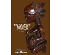 Encyclopedic Dictionary African Art: Updated