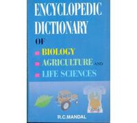 Encyclopedic Dictionary of Biology. Agriculture and Life Sciences