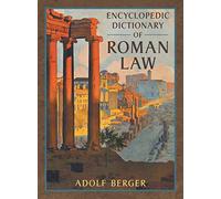 Encyclopedic Dictionary of Roman Law: 43 (Middlebury Bicentennial Series in Environmental Studies)