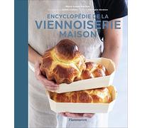 Encyclopédie de la viennoiserie maison