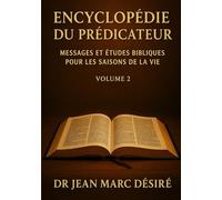 Encyclopédie Du Prédicateur (Vol 2): MESSAGES ET ETUDES BIBLIQUES POUR LES SAISONS DE LA VIE