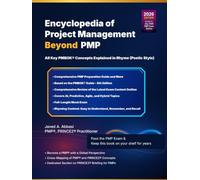 Encylopedia of Project Management Beyond PMP: All Key PMBOK(R) Concepts Explained in Rhyme (Poetic Style)