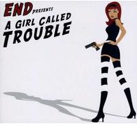 End - A Girl Called Trouble