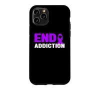 End Addiction - Addiction Awareness, Overdose Awareness Case for iPhone 11 Pro