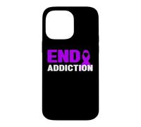 End Addiction - Addiction Awareness, Overdose Awareness Case for iPhone 14 Pro Max