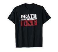 END Before DNF - Triathlon Endurance Athlete Inspired T-Shirt