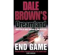 END GAME: Book 8 (Dale Brown’s Dreamland)