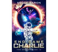 End Game Charlie: The Dragon Mage 12