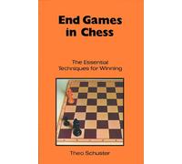 End Games in Chess: The Essential Techniques for Winning
