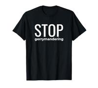 End Gerrymandering Now Fair Maps and Votes Real Democracy T-Shirt