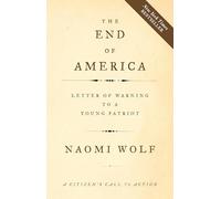 End of America, the: Letters of Warning to a Young Patriot: Letter of Warning to a Young Patriot