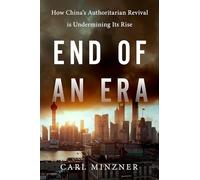 End of an Era: How China's Authoritarian Revival is Undermining Its Rise