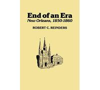 End of An Era: New Orleans, 1850-1861