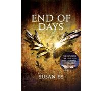 End of Days : The explosive, romantic fallen angels finale