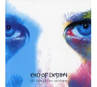 End Of Destiny - The Thoughtless Existence