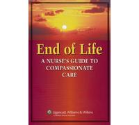 End-of-Life Care: A Nurse's Guide to Compassionate Care