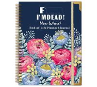 End of Life Planner, I'm Dead Now What Book My Final Wishes, Important Information For My Family Paperback, When I'M Gone Journal Organizer for Business Affairs Final Wishes (Multiple color)