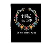 End of Life Planner, I'm Dead Now What Workbook, Personal Information Notebook, When I'm Gone Dialy Organizer, Funeral Planner Death Workbook, Final Arrangements Notebook for Possessions Final Wishes