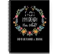 End Of Life Planner Organizer Notebook, I'M Dead, End Of Life Planner,Guided Final Arrangements When I'M Gone Workbook, for Possessions, Business Affairs, and Final Wishes