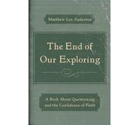 End Of Our Exploring, The