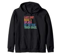 End of School Last Day Make A Splash Get Outside Touch Grass Zip Hoodie