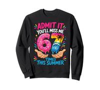 End of School Teacher Admit It You'll Miss Me 67 Last Day Sweatshirt