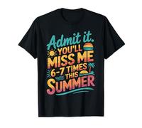 End of School Teacher Admit It You'll Miss Me 67 Last Day T-Shirt