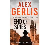 End of Spies: 4 (The Richard Prince Thrillers) (The Richard Prince Thrillers, 4)
