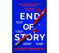 End of Story: The addictive, unputdownable thriller with a twist that will blow your mind