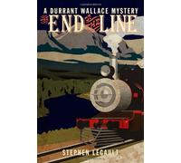 End of the Line: A Durrant Wallace Mystery (Durrant Wallace Mystery Series)