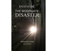 End of the Line: The Moorgate Disaster