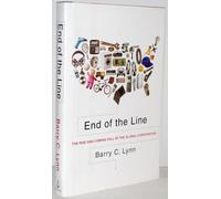 End Of The Line: The Rise And Coming Fall Of The Global Corporation